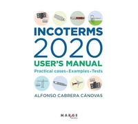 Incoterms 2020. User’s manual (Gestión logística)