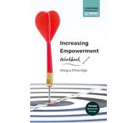 Increasing Empowerment Workbook: 1 (Coaching Psychology Series)