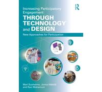 Increasing Participatory Engagement through Technology and Design : New Approaches for Participation
