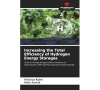 Increasing the Total Efficiency of Hydrogen Energy Storages: Study of energy storage systems made up of electrolyzers, PEM-type fuel cells and metal hydrides