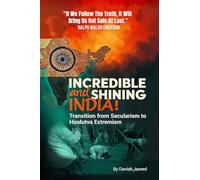 Incredible and Shining India!: Transition from Secularism to Hindutva Extremism