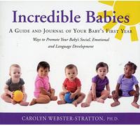 Incredible Babies: A Guide and Journal of Your Baby's First Year
