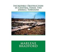 Incredible Destruction in Central Texas: The Jarrell Tornado