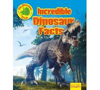 Incredible Dinosaur Facts (Ruby Tuesday Readers: The Dinosaur Club)