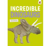 Incredible Dinosaurs