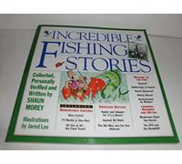 Incredible Fishing Stories