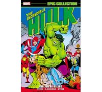 Incredible Hulk Epic Collection: Kill or Be Killed – Marvel Comics
