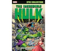 Incredible Hulk Epic Collection: Man or Monster?