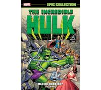 Incredible Hulk Epic Collection: Man or Monster? (New Printing 2)