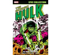 Incredible Hulk Epic Collection: To Hunt The Hulk