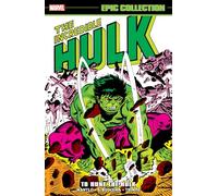 Incredible Hulk Epic Collection: To Hunt The Hulk