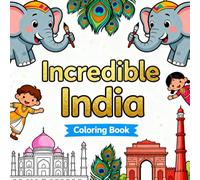 Incredible India coloring book: 50 Pages of Fun! For Kids Ages 6-12 (Adventure Coloring Books)