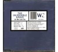 Incredible Kraze, The - Let Me Love You