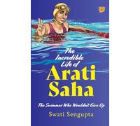 Incredible Life of Aarti Saha (Edition1)
