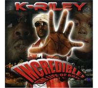 Incredible: Life of Riley by K-Riley (2007-05-01)