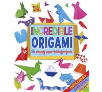 Incredible Origami: 95 Amazing Paper-Folding Projects, Includes Origami Paper