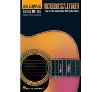 Incredible Scale Finder: A Guide to Over 1,300 Guitar Scales
