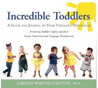 Incredible Toddlers : A Guide and Journal of Your Toddlers Discoveries