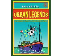 Incredible Urban Legends