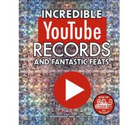 Incredible YouTube Records and Fantastic Feats : Independent and Unofficial