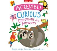 Incredibly Curious Questions and Answers