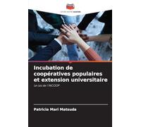 Incubation de coopératives populaires et extension universitaire: Le cas de l'INCOOP