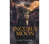 Incubus Moon: 3 (The Incubus Chronicles)