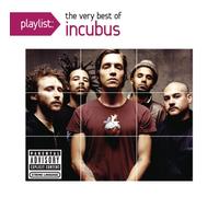 Incubus - Playlist: the Very Best of Incubus