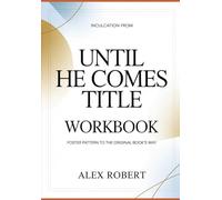 Inculcation from Until He Comes: Foster Pattern to the original book’s way