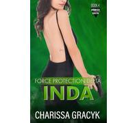 Inda: A Steamy Protector/Workplace Romantic Suspense (Force Protection Delta)