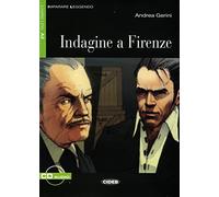 Indagine a Firenze: Italienische Lektüre für das 2. und 3. Lernjahr mir Audio-CD. Mit Annotationen