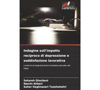 Indagine sull'impatto reciproco di depressione e soddisfazione lavorativa: e ansia tra le insegnanti donne nel sistema educativo del Paese