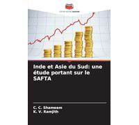 Inde et Asie du Sud: une étude portant sur le SAFTA