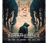 Indeatherence - And from the Shadows They Shall Rise