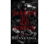Indebted to the Enemy: A Dark Bodyguard Mafia Romance (The New York Underworld - The Callahans)