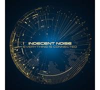 Indecent Noise - Everything Is Connected