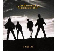 Indecent Obsession - Indio