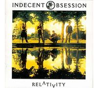 Indecent Obsession - Relativity
