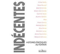 Indécentes - Histoires érotiques au féminin