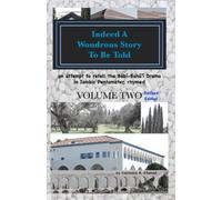 Indeed a Wondrous Story to Be Told, Volume Two, REVISED EDITION: An Attempt to Retell the Bábí-Bahá'í Drama in Iambic Pentameter, Rhymed