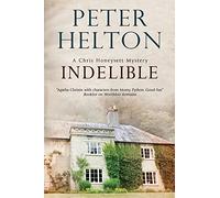 Indelible: An English Murder Mystery Set Around Bath: 6 (A Chris Honeysett Mystery)