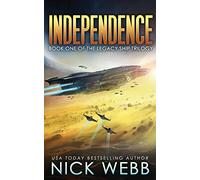 Independence: Book One of the Legacy Ship Trilogy: Volume 1 (The Legacy Fleet)