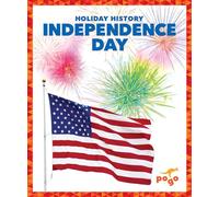 Independence Day (Holiday History)
