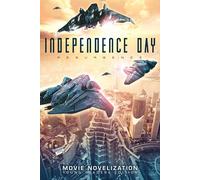 Independence Day Resurgence: Movie Novelization