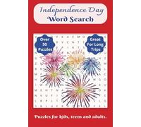 Independence Day Word Search: A Patriotic Word Search Book with over 450 Words, 50 Puzzles to solve while taking long trips. Includes solutions to puzzles.