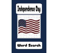Independence Day Word Search Book: Patriotic Word Search with Easy to Read Print, July 4th, USA, America, and More| 6x9 inches, 110 pages| 50+ Puzzles... Gift for Vacations, Road Trips, and Free Times