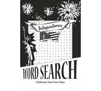 Independence Day - Word Search: Celebrate Your Free Time
