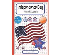 Independence Day Word Search: Word Searches with Easy to Read Print about Independence Day, 4th of July, Freedom and more (6x9 inches, 110 pages) 50+ ... for Vacations, Holidays and Leisure Times
