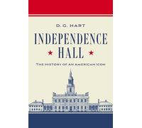 Independence Hall: The History of an American Icon (American Places)