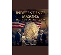 Independence Masons: Brothers of the Square (1)